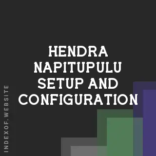 Hendra Napitupulu Setup and Configuration | Indexof