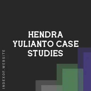 Hendra Yulianto Case Studies | Indexof