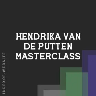 Hendrika van de Putten Masterclass | Indexof