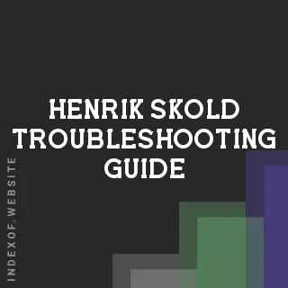 Henrik Skold Troubleshooting Guide | Indexof
