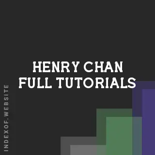 Henry Chan Full Tutorials | Indexof