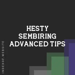 Hesty Sembiring Advanced Tips | Indexof