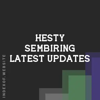 Hesty Sembiring Latest Updates | Indexof