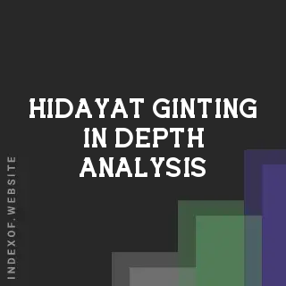 Hidayat Ginting In-Depth Analysis | Indexof