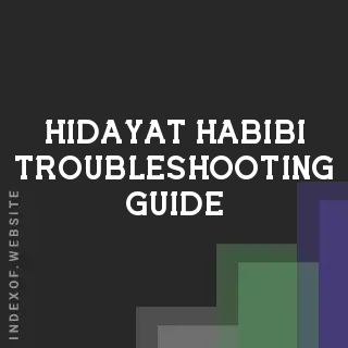Hidayat Habibi Troubleshooting Guide | Indexof