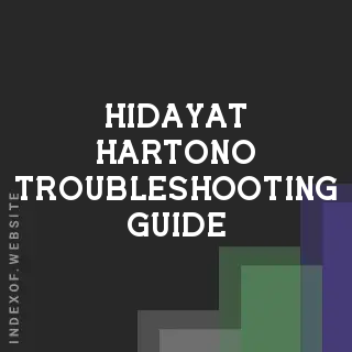 Hidayat Hartono Troubleshooting Guide | Indexof