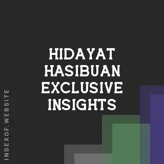 Hidayat Hasibuan Exclusive Insights | Indexof