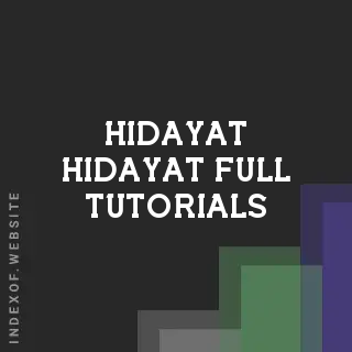 Hidayat Hidayat Full Tutorials | Indexof