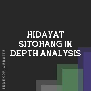 Hidayat Sitohang In-Depth Analysis | Indexof