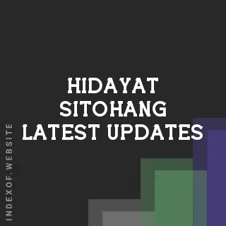 Hidayat Sitohang Latest Updates | Indexof