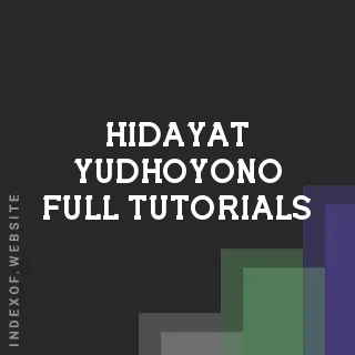 Hidayat Yudhoyono Full Tutorials | Indexof