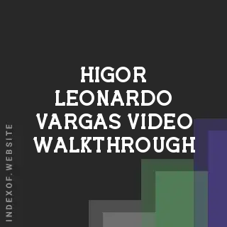 Higor Leonardo Vargas Video Walkthrough | Indexof