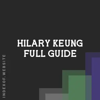 Hilary Keung Full Guide | Indexof