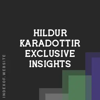Hildur Karadottir Exclusive Insights | Indexof