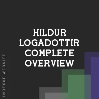 Hildur Logadottir Complete Overview | Indexof