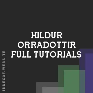 Hildur Orradottir Full Tutorials | Indexof