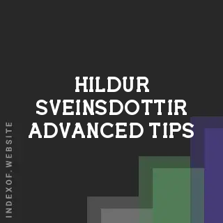 Hildur Sveinsdottir Advanced Tips | Indexof