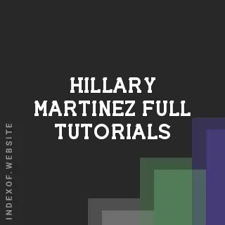Hillary Martinez Full Tutorials | Indexof
