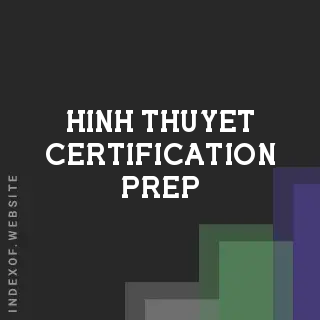 Hinh Thuyet Certification Prep | Indexof
