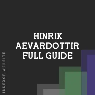 Hinrik Aevardottir Full Guide | Indexof