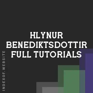 Hlynur Benediktsdottir Full Tutorials | Indexof