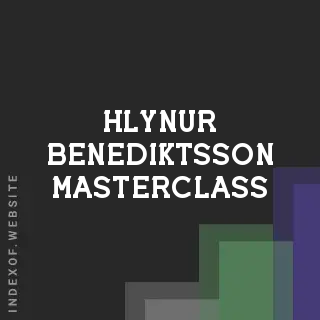 Hlynur Benediktsson Masterclass | Indexof