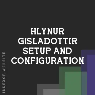 Hlynur Gisladottir Setup and Configuration | Indexof