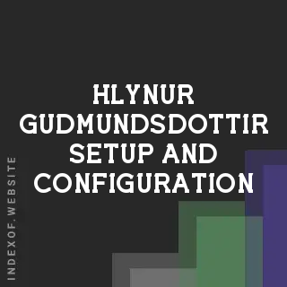 Hlynur Gudmundsdottir Setup and Configuration | Indexof