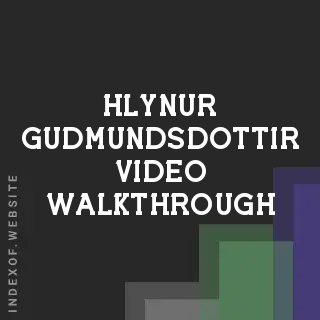 Hlynur Gudmundsdottir Video Walkthrough | Indexof