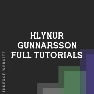 Hlynur Gunnarsson Full Tutorials | Indexof