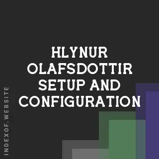 Hlynur Olafsdottir Setup and Configuration | Indexof