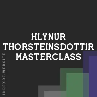 Hlynur Thorsteinsdottir Masterclass | Indexof