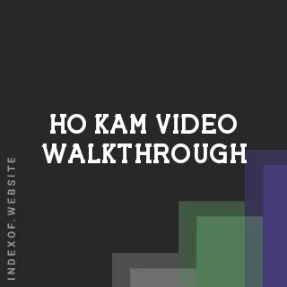 Ho Kam Video Walkthrough | Indexof