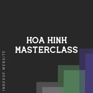 Hoa Hinh Masterclass | Indexof