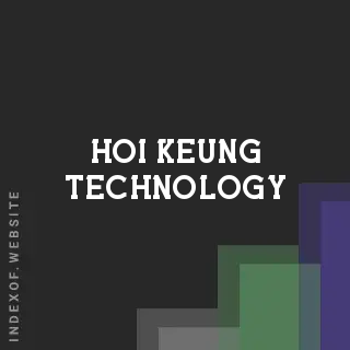 Hoi Keung Technology | Indexof
