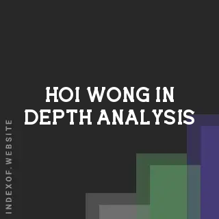 Hoi Wong In-Depth Analysis | Indexof