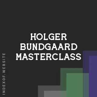 Holger Bundgaard Masterclass | Indexof