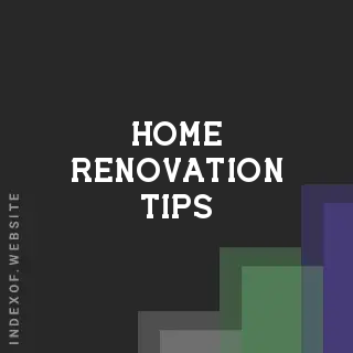 Home renovation tips | Indexof