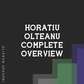 Horatiu Olteanu Complete Overview | Indexof