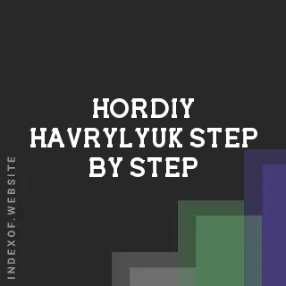 Hordiy Havrylyuk Step-by-Step | Indexof