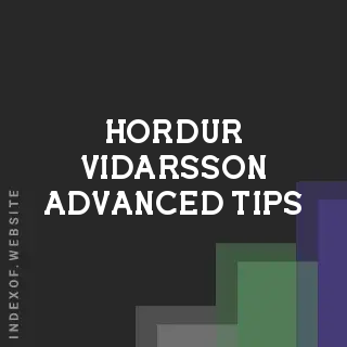 Hordur Vidarsson Advanced Tips | Indexof