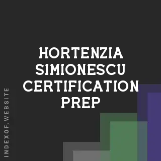Hortenzia Simionescu Certification Prep | Indexof