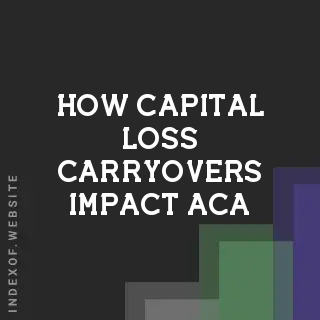 How Capital Loss Carryovers Impact ACA and Medicaid Eligibility (2026 Guide)