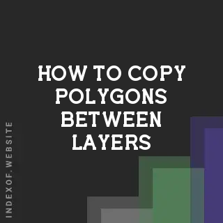 How to Copy Polygons Between Layers with Common Attributes in QGIS