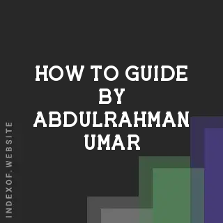 How to Guide by Abdulrahman Umar | Indexof