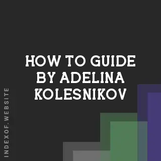 How to Guide by Adelina Kolesnikov | Indexof