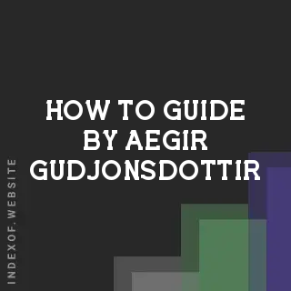 How to Guide by Aegir Gudjonsdottir | Indexof