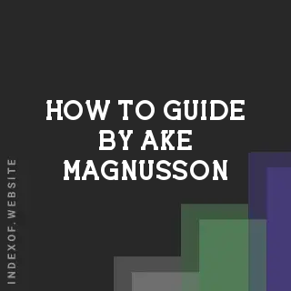 How to Guide by Ake Magnusson | Indexof