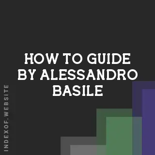 How to Guide by Alessandro Basile | Indexof