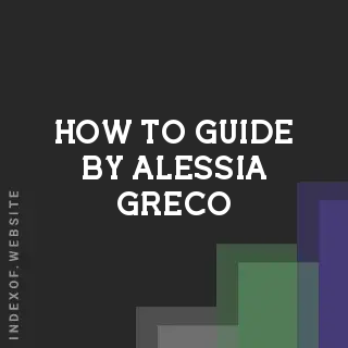 How to Guide by Alessia Greco | Indexof